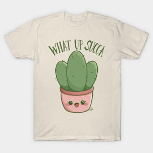 "What Up Succa" cute kawaii succulent cactus design T-Shirt